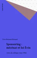 Sponsoring : mécénat et loi Évin, Actes du colloque (mai 1996)