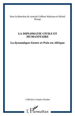 La diplomatie civile et humanitaire, La dynamique Genre et Paix en Afrique