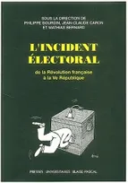 L'incident électoral, De la Révolution française à la Ve République