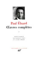 Œuvres complètes  / Paul Eluard, 1, OEUVRES COMPL√àTES. Tome 1, 1913-1945