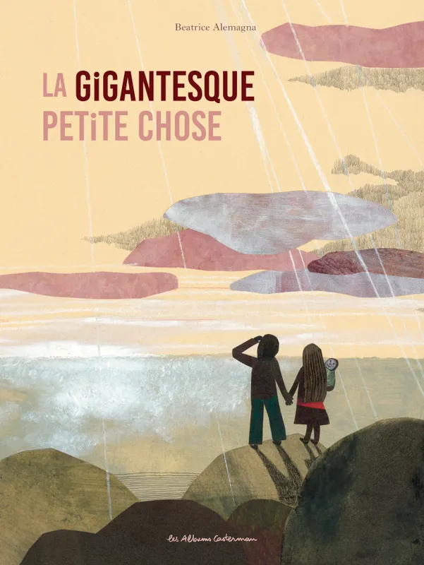 Livres Jeunesse de 3 à 6 ans Albums La gigantesque petite chose Béatrice Alemagna