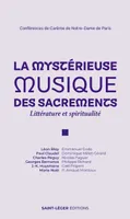 La mystérieuse musique des sacrements - Littérature et spiritualité, conférences de carême de Notre Dame de Paris  2024