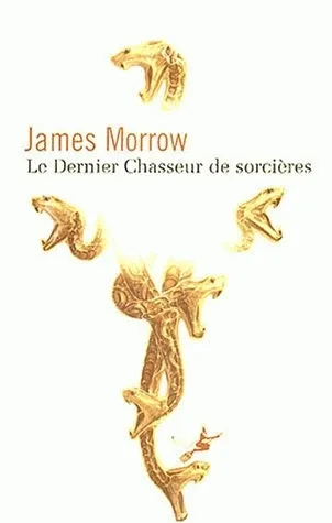 Livres Littératures de l'imaginaire Science-Fiction Le Dernier Chasseur de sorcières James Morrow