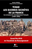 Tchad, les guerres secrètes de la France, Les arcanes du renseignement français (1969-1990)