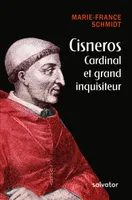 Cisneros, cardinal et grand inquisiteur