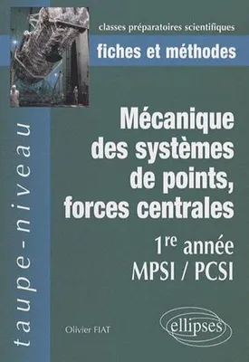 Mécanique des systèmes de points, forces centrales, 1re année MPSI-PCSI