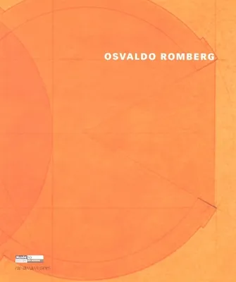 OSVALDO ROMBERG, architectures narratives
