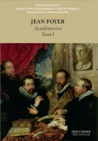 1, Jean Foyer, académicien, Tome 1.