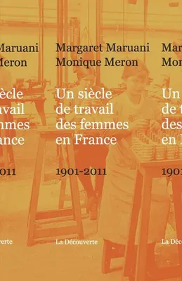 Un siècle de travail des femmes en France, 1901-2011