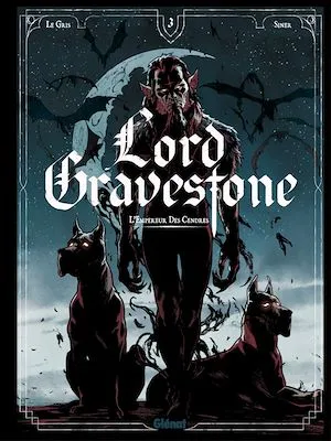 Lord Gravestone - Tome 03, L'Empereur des Cendres