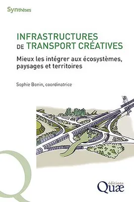 Infrastructures de transport créatives, Mieux les intégrer aux écosystèmes, paysages et territoires