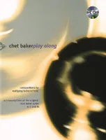 Chet Baker Play Along, 10 Transcriptions of the original Chet Baker solos in C and Bb. Trumpet.