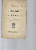 Géologie de la France (64 photographies et 53 figures sans le texte)