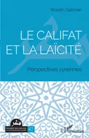 Le califat et la laïcité, Perspectives syriennes
