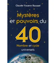 Mystères et pouvoirs du 40 - nombre et cycle universels
