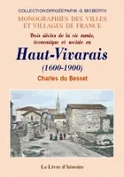 Trois siècles de vie rurale, économique et sociale en Haut-Vivarais - 1600-1900, 1600-1900