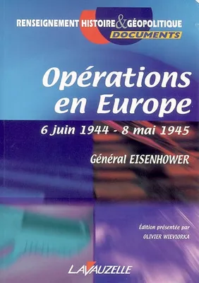 Les opérations en Europe, 6 juin 1944 - 8 mai 1945