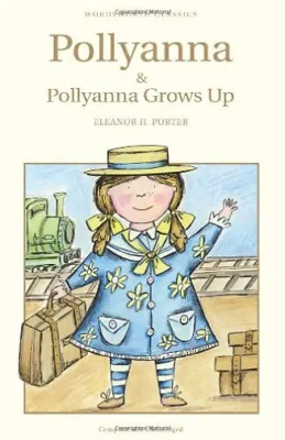 POLLYANNA & POLLYANNA GROWS UP