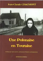 Une Polonaise en Touraine, 1936-1964