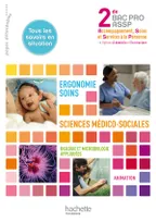 Ergonomie-Soins, Sciences médico-sociales 2de Bac Pro ASSP - Livre élève - Ed.2011