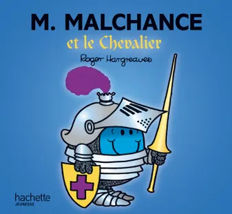 Monsieur madame paillettes, Monsieur Malchance et le chevalier