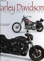 Harley Davidson un rêve, une passion, un rêve une passion