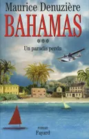 3, Bahamas, tome 3, Un paradis perdu