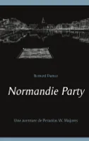 Normandie party, Une aventure de petunias w. majores