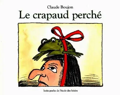 Jeux et Jouets Livres Livres pour les 3-6 ans Albums Crapaud perche (Le) Claude Boujon