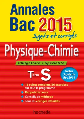 Annales Bac 2015 sujets et corrigés - Physique Chimie Terminale S