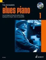 Vol. 1, Blues Piano 1 (French Edition), Les principes de base du piano blues, expliqués de façon claire et accessible. Vol. 1. piano. Méthode.