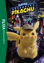 Pokémon, détective Pikachu : le roman du film