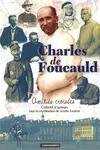 Charles de Foucauld. Amitiés croisées, amitiés croisées