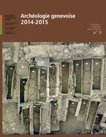 Archéologie genevoise 2014-2015