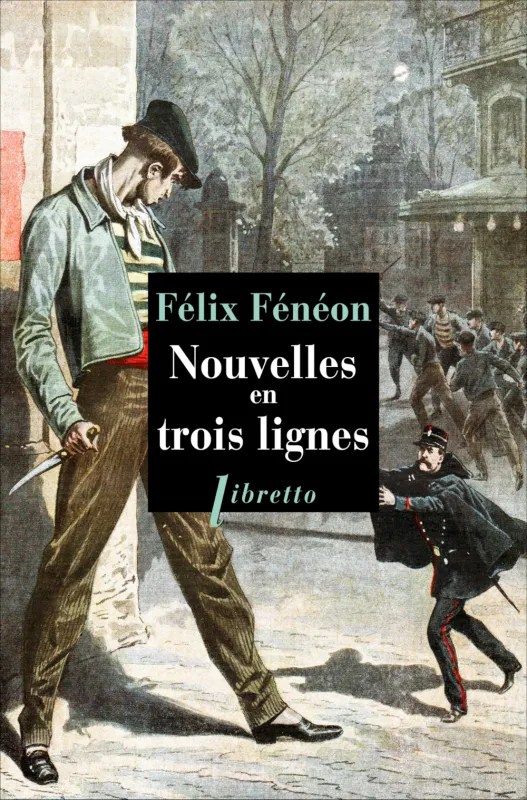 Livres Littérature et Essais littéraires Nouvelles NOUVELLES EN TROIS LIGNES Félix Fénéon