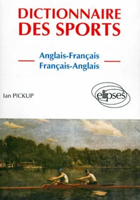 Dictionnaire des Sports (anglais-français, français-anglais), anglais-français, français-anglais