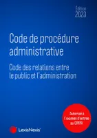 code de procedure administrative 2023, CODE DES RELATIONS ENTRE LE PUBLIC ET L ADMINISTRATION