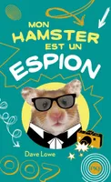 Mon hamster est un..., 3, 3. Mon hamster est un espion