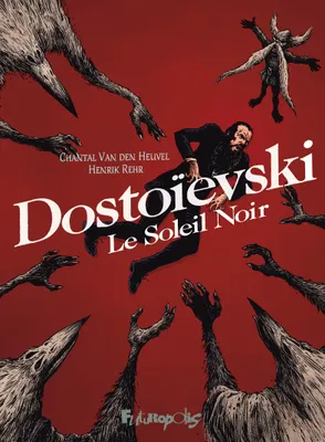 Dostoievski, Le Soleil Noir