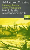 L'étrange histoire de Peter Schlemilh / Peter Sclemihls wundersame geschichte