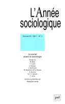 année sociologique 2017, vol. 67 (2), Le social avant la sociologie