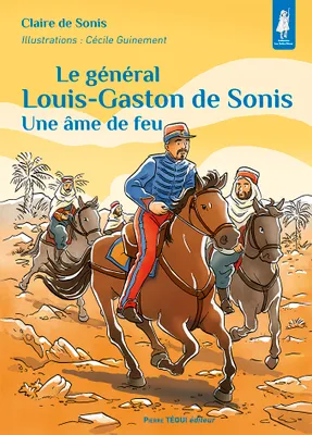 Le général Louis-Gaston de Sonis, Une âme de feu