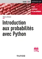 Introduction aux probabilités avec Python - Cours, exercices et cas pratiques, Cours, exercices et cas pratiques