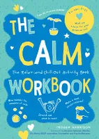 The Calm Workbook, The Relax-and-Chill-Out Activity Book