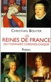 Les Reines de France : Dictionnaire chronologique, dictionnaire chronologique