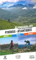 PYRENEES - ATLANTIQUES VTT 91 ITINERAIRES