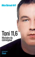 TONI 11.6 HISTOIRE DU CONVOYEUR, Histoire du convoyeur