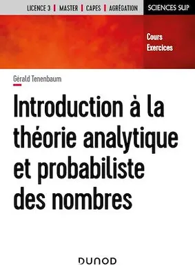 Introduction à la théorie analytique et probabiliste des nombres, Cours et exercices