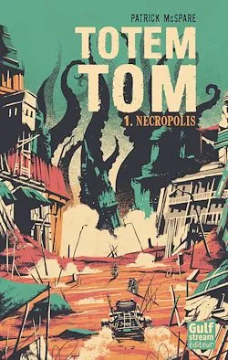 Totem Tom - tome 1 Nécropolis