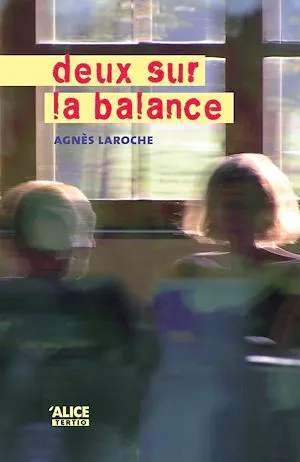 Deux sur la balance Agnès Laroche